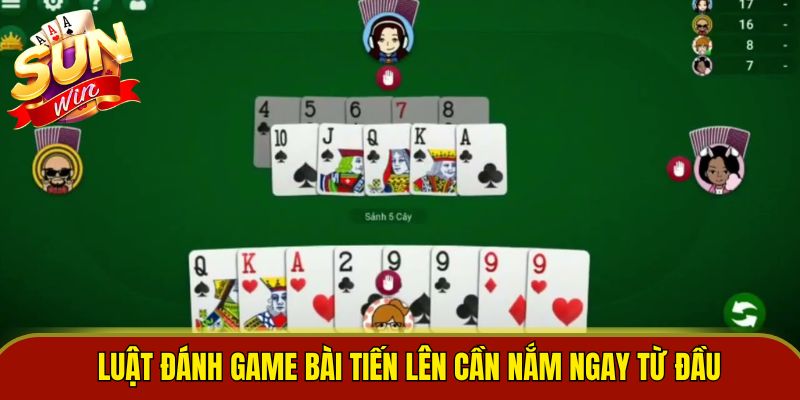 Luật đánh game bài tiến lên cần nắm ngay từ đầu
